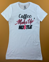 Coffee, Make-Up, Hustle (White) Short Sleeve T-Shirt